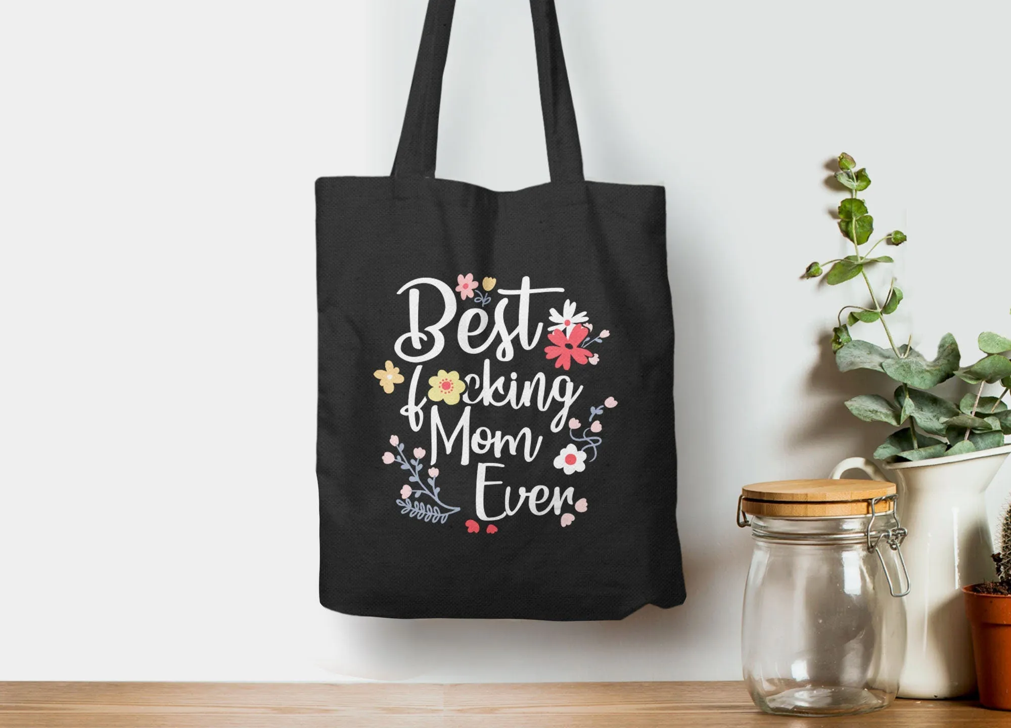 Best Fucking Mom Ever Tote Bag